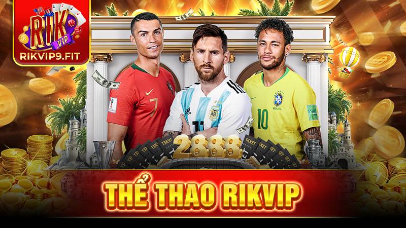 Thể thao Rikvip: Hướng dẫn tham gia cá cược thể thao 2026 3 Thể thao Rikvip