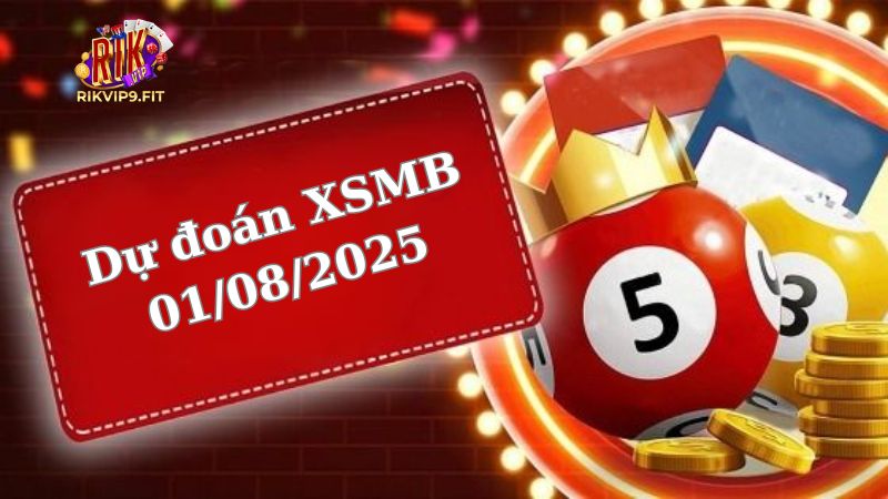 Soi cầu XSMB 01/08/2025 - Dự đoán xổ số miền Bắc 01/08
